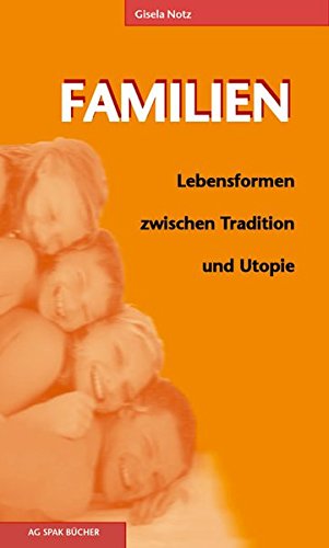 Familien. Lebensformen zwischen Tradition und Utopie Buchcover
